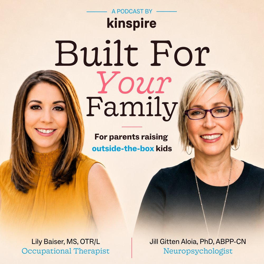 Built For Your Family podcast cover art, with hosts Lily Baiser, MS, OTR/L, and Jill Gitten Aloia, PhD, ABPP-CN